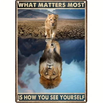 Vissvarīgākais Ir Tas, Kā Jūs Sevi Redzēsiet Zīmi Metāla Skārda Pazīmes, Sienu Dekors, Vintage Lion Cub Izskatās Vīrietis Lauva, Ūdens Mākslas Plāksne